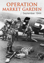 Operation Market Garden - Simon Forty (ISBN: 9781612005867)