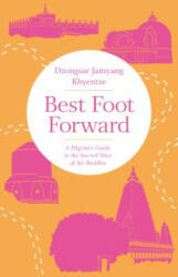 Best Foot Forward - Dzongsar Jamyang Khyentse (ISBN: 9781611806267)