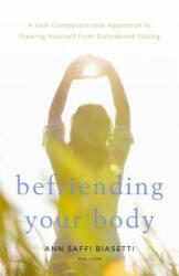 Befriending Your Body - Ann Saffi Biasetti (ISBN: 9781611806083)