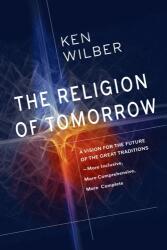 The Religion of Tomorrow (ISBN: 9781611805727)