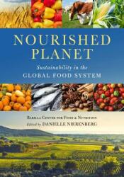 Nourished Planet: Sustainability in the Global Food System (ISBN: 9781610918947)