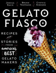 Gelato Fiasco - Joshua Davis, Bruno Tropeano (ISBN: 9781608939961)