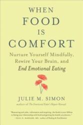 When Food Is Comfort - Julie M Simon (ISBN: 9781608685509)