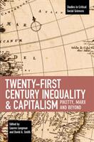 Twenty-First Century Inequality & Capitalism: Piketty Marx and Beyond (ISBN: 9781608461349)