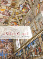 Sistine Chapel - Paradise in Rome - Ulrich Pfisterer, David Dollenmayer (ISBN: 9781606065532)