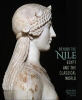 Beyond the Nile: Egypt and the Classical World (ISBN: 9781606065518)