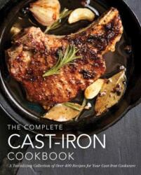 Complete Cast-Iron Cookbook - Cider Mill Press (ISBN: 9781604338225)