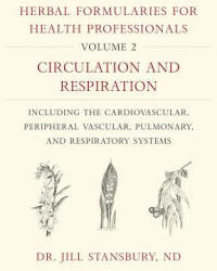 Herbal Formularies for Health Professionals, Volume 2 - Jill Stansbury (ISBN: 9781603587983)