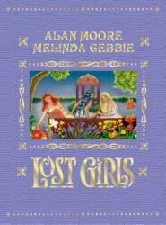 Lost Girls (Expanded Edition) - Alan Moore (ISBN: 9781603094368)
