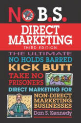 No B. S. Direct Marketing - Dan S. Kennedy (ISBN: 9781599186252)