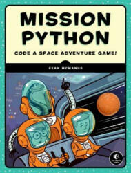 Mission Python: Code a Space Adventure Game! (ISBN: 9781593278571)