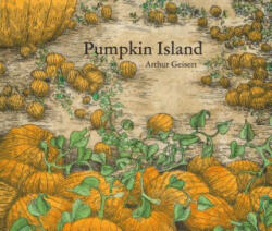 Pumpkin Island - Arthur Geisert (ISBN: 9781592702657)