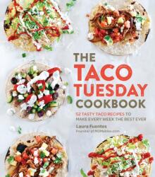 Taco Tuesday Cookbook - Laura Fuentes (ISBN: 9781592338191)
