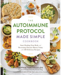 Autoimmune Protocol Made Simple Cookbook - Sophie Van Tiggelen (ISBN: 9781592338177)