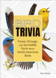 Bird Trivia: Amazing Facts to Wow Any Bird-Lover (ISBN: 9781591938101)