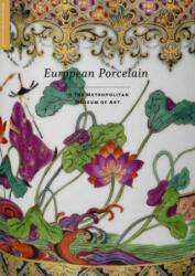 European Porcelain - Jeffrey Munger, Elizabeth Sullivan (ISBN: 9781588396433)