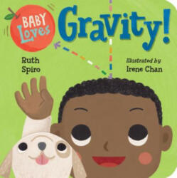 Baby Loves Gravity! - Ruth Spiro (ISBN: 9781580898362)