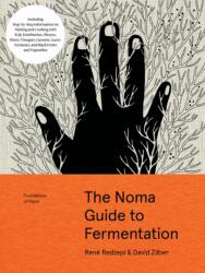 The Noma Guide to Fermentation - René Redzepi, David Zilber (ISBN: 9781579657185)