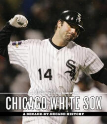 Chicago Tribune Book of the Chicago White Sox - Chicago Tribune Staff (ISBN: 9781572842441)