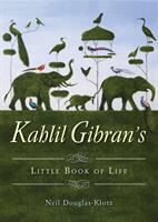 Kahlil Gibran's Little Book of Life (ISBN: 9781571748300)