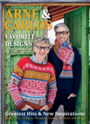 Arne & Carlos' Favorite Designs: Greatest Hits and New Inspirations - Carlos Zachrison, Arne Nerjordet, Arne &. Carlos (ISBN: 9781570768811)