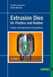 Extrusion Dies for Plastics and Rubber - Christian Hopmann, Walter Michaeli (ISBN: 9781569906231)