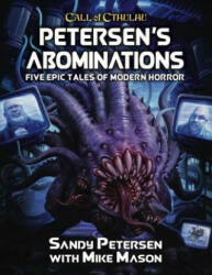 Petersen's Abominations: Tales of Sandy Petersen (ISBN: 9781568824529)