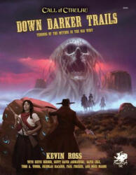 Down Darker Trails: Terrors of the Mythos in the Wild West (ISBN: 9781568824482)