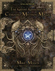 The Grand Grimoire of Cthulhu Mythos Magic - Mike Mason (ISBN: 9781568824055)