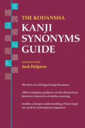 Kodansha Kanji Synonyms Guide - Jack Halpern (ISBN: 9781568365855)