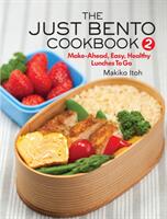 The Just Bento Cookbook 2: Make-Ahead Easy Healthy Lunches to Go (ISBN: 9781568365794)