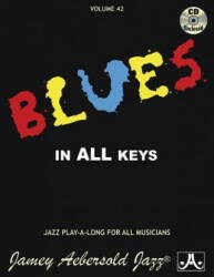 Jamey Aebersold Jazz -- Blues in All Keys, Vol 42: Book & CD - Jamey Aebersold (ISBN: 9781562242008)