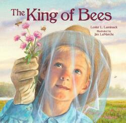 The King of Bees - Lester L. Laminack, Jim Lamarche (ISBN: 9781561459537)