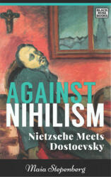 Against Nihlism - Maia Stepenberg (ISBN: 9781551646749)