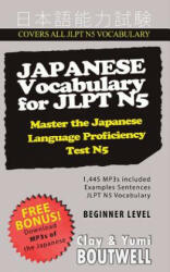 Japanese Vocabulary for JLPT N5 - Clay Boutwell, Yumi Boutwell (ISBN: 9781548612290)