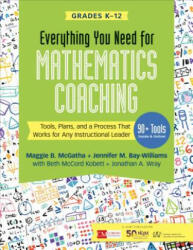 Everything You Need for Mathematics Coaching: Tools Plans and a Process That Works for Any Instructional Leader Grades K-12 (ISBN: 9781544316987)