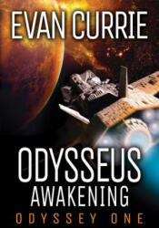 Odysseus Awakening - Evan Currie (ISBN: 9781542048477)