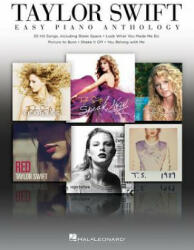 Taylor Swift - Easy Piano Anthology - Taylor Swift (ISBN: 9781540014498)