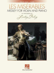 Les Mis? rables Medley for Violin and Piano - Lindsey Stirling (ISBN: 9781540012173)