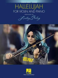 Hallelujah: Arranged by Lindsey Stirling for Violin and Piano - Leonard Cohen (ISBN: 9781540006929)