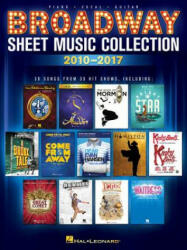 Broadway Sheet Music Collection: 2010-2017 - Hal Leonard Corp (ISBN: 9781540004185)