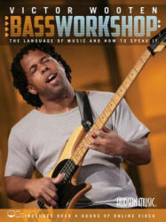 Victor Wooten Bass Workshop: The Language of Music and How to Speak It (ISBN: 9781540002952)