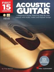 Nelson, Troy: First 15 Lessons - Acoustic Guitar (ISBN: 9781540002914)