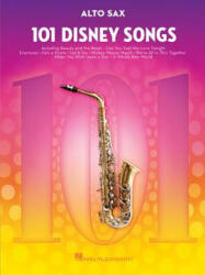 101 Disney Songs: For Alto Sax - Hal Leonard (ISBN: 9781540002358)
