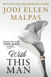 With This Man - Jodi Ellen Malpas (ISBN: 9781538745199)