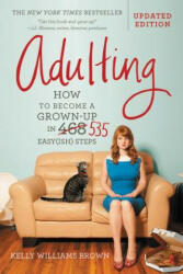 Adulting - Kelly Williams Brown (ISBN: 9781538729137)