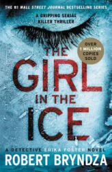 The Girl in the Ice - Robert Bryndza (ISBN: 9781538713426)