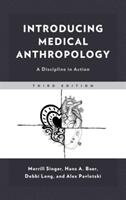 Introducing Medical Anthropology: A Discipline in Action (ISBN: 9781538106457)