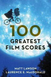 100 Greatest Film Scores (ISBN: 9781538103678)