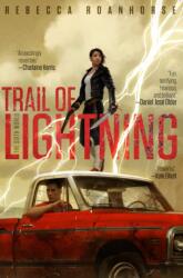 Trail of Lightning - Rebecca Roanhorse (ISBN: 9781534413504)
